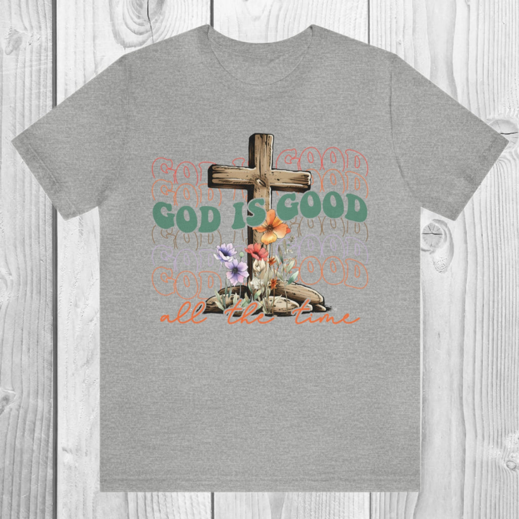 Women's "God Is Good All The Time" Unisex Fit Jersey Short Sleeve Tee, Christian Shirt, God Is Good T-Shirt, Church Clothing, Jesus, Christ