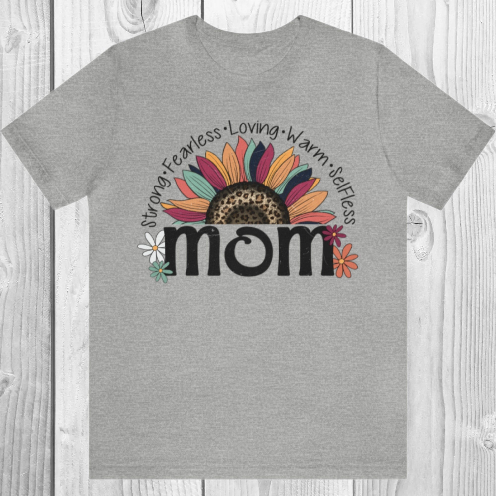 Mom Shirt, Mama T-Shirt, Sunflower Top, Strong, Fearless, Loving, Warm, Selfless, Pregnancy Announcement, Baby Shower Gift, New Mother Gift