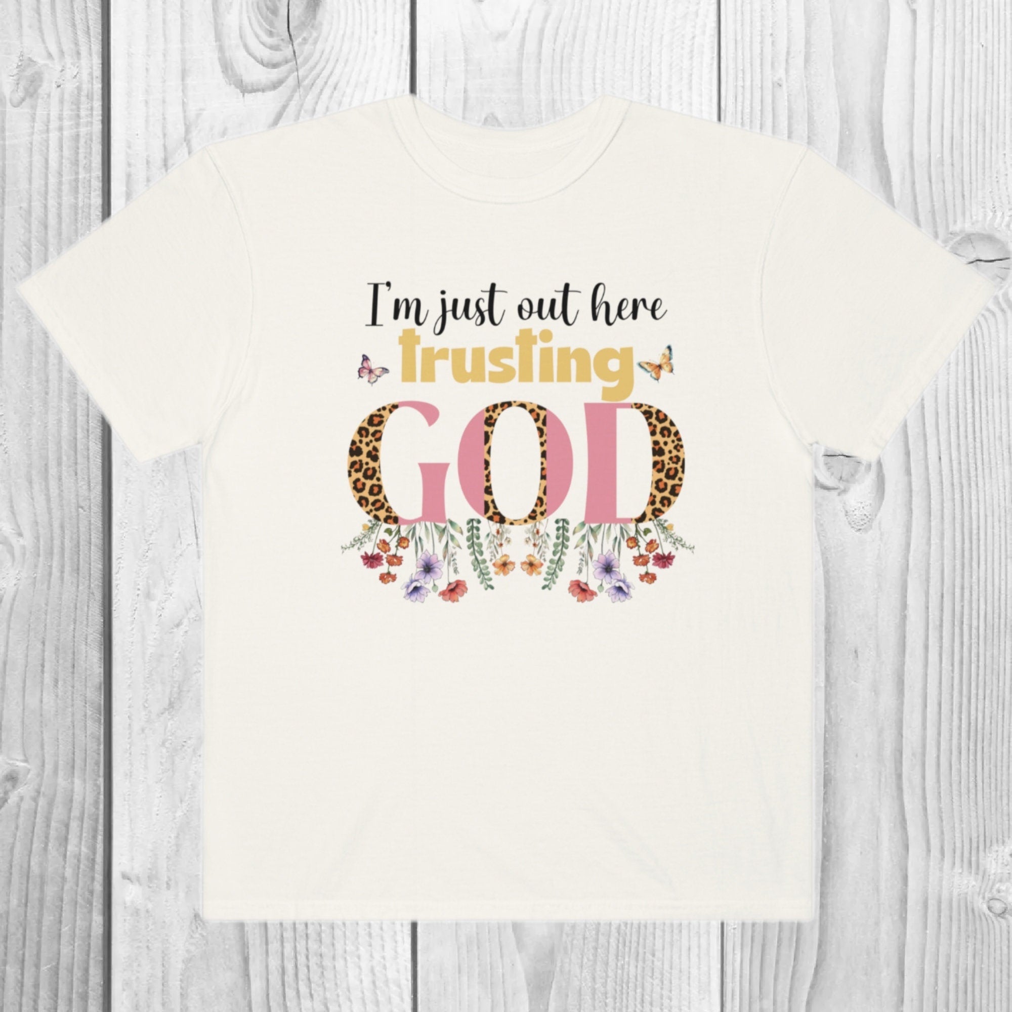Women's "I'm Just Out Here Trusting God" Unisex Fit Garment-Dyed T-shirt, Christian Shirt, Trust In God, Religious, Christian Clothing
