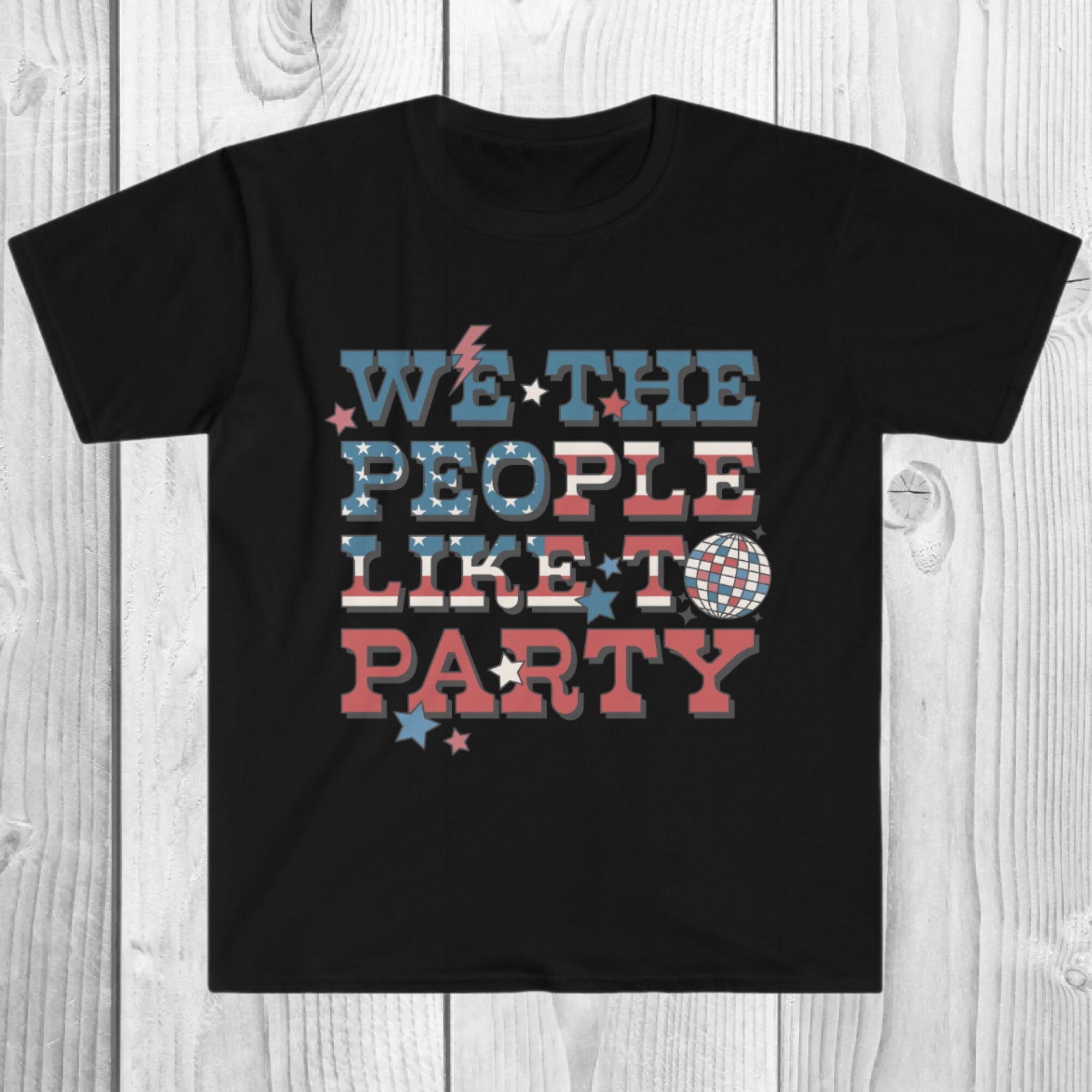 We The People Like to Party Shirt, Funny 4th of July T-Shirt, Patriotic Drinking Tee, USA Party Shirt, Unisex Fit Graphic Top