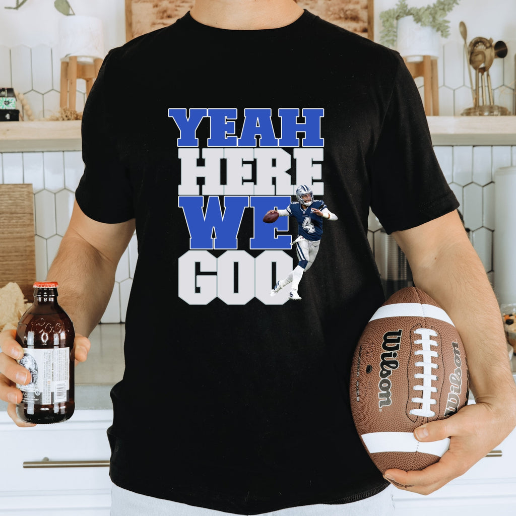 Men's Women's Unisex Fit Jersey Short Sleeve Tee "Yeah Here We Goo" Dallas Cowboys, Pak