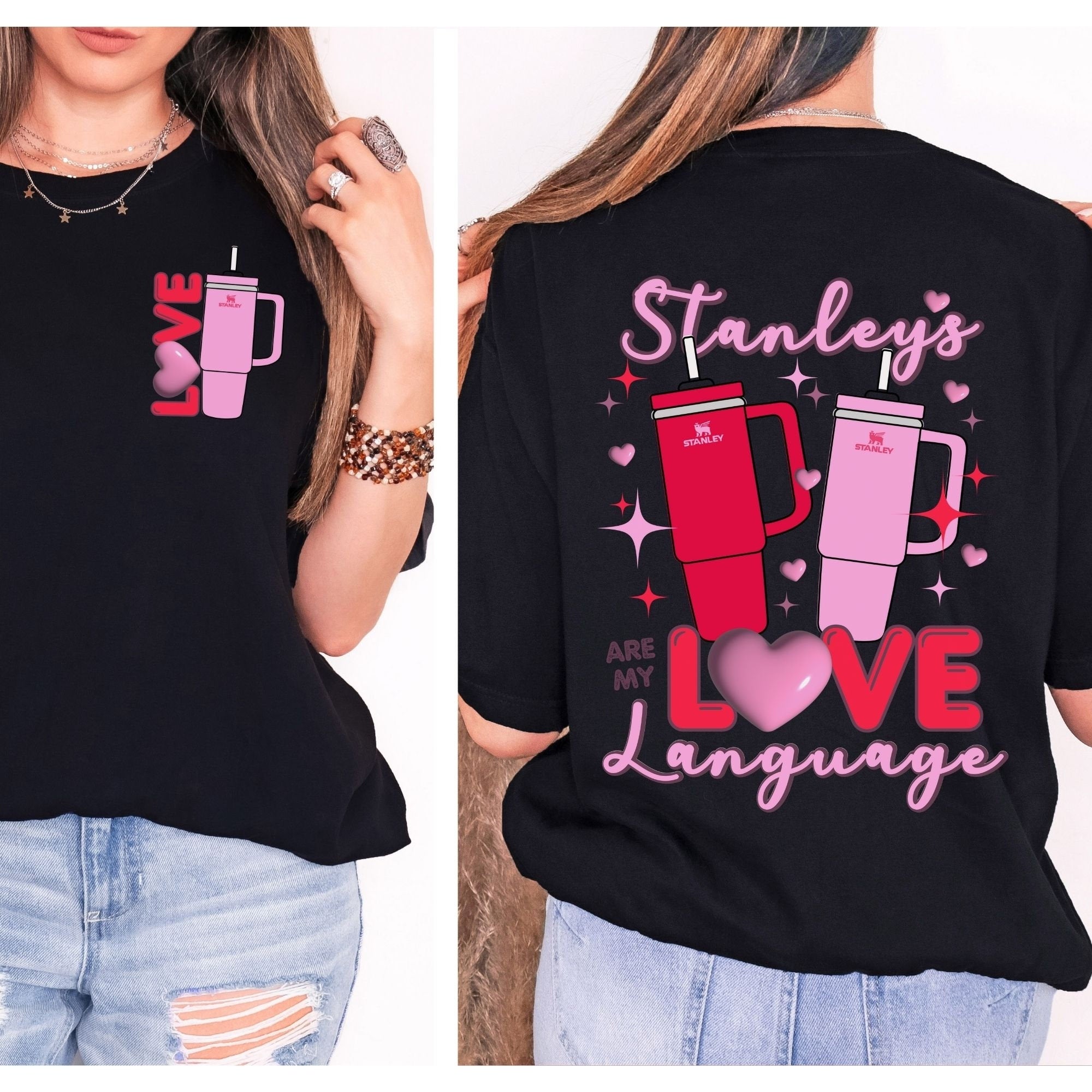 Women's "Love" On Front "Stanley's Are My Love Language" On Back Unisex Fit Jersey Short Sleeve Tee