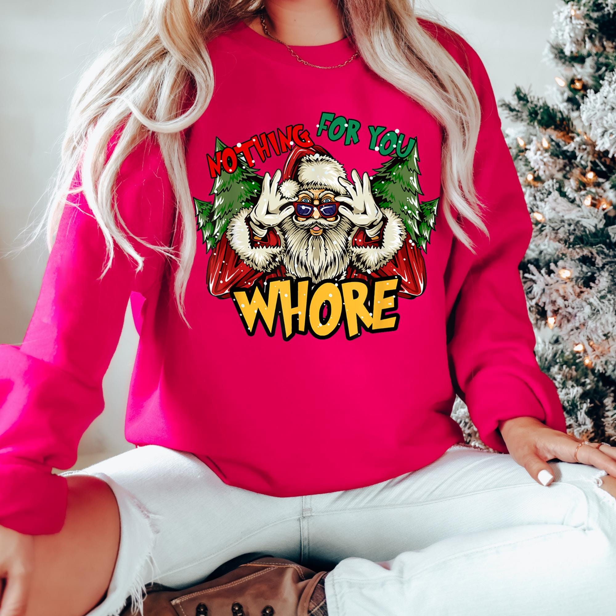 Funny Christmas Sweater, Inappropriate Unisex Fit Sweatshirt, Naughty Holiday Gift, Nothing for You Whore Top, Funny Xmas Jumper