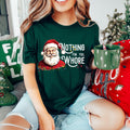 Funny Christmas Unisex Fit Tee "Nothing For You Whore" Forest Green, Humorous Xmas Shirt, Inappropriate Holiday Tshirt, Unisex Fit