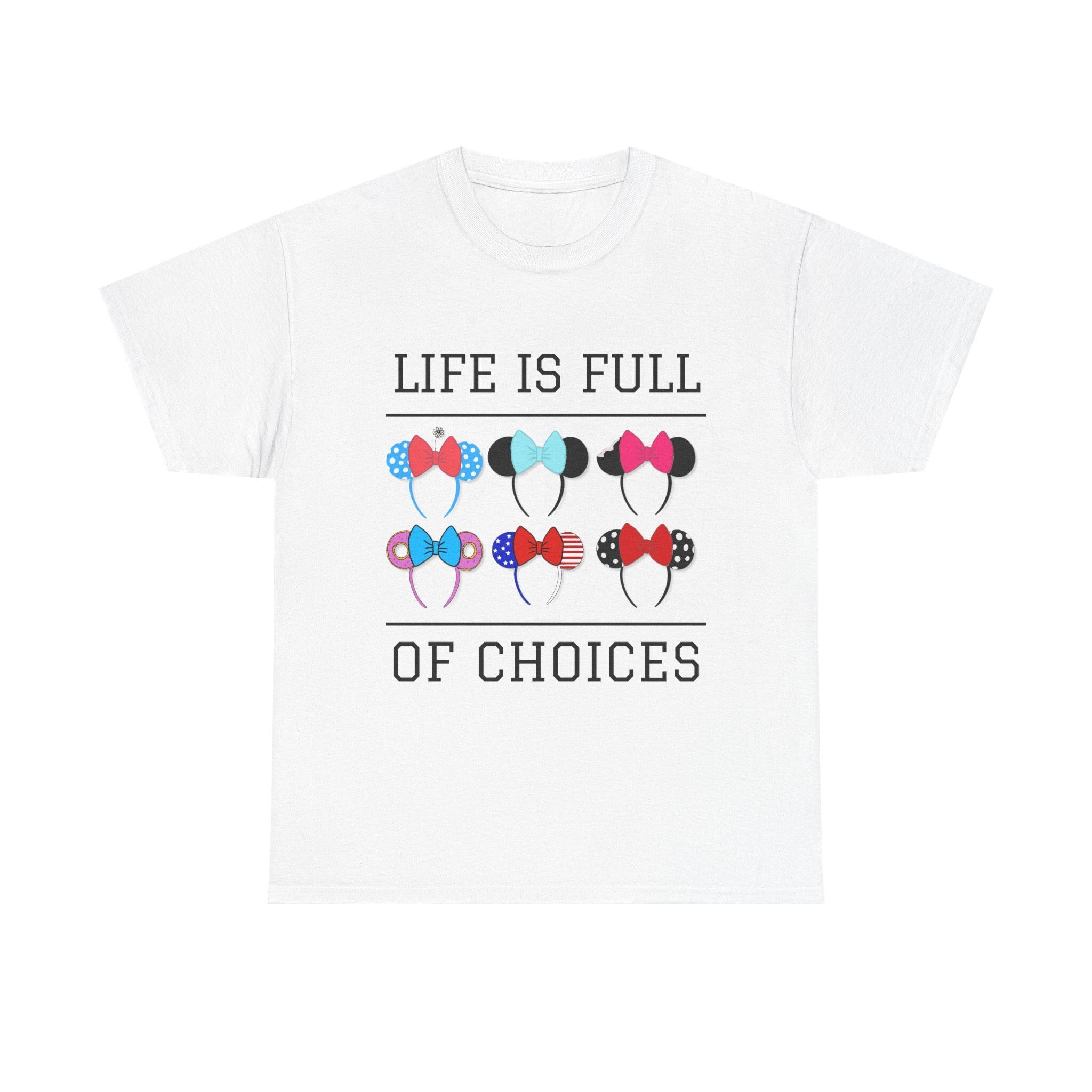 FREE EXPRESS SHIPPING Option Available Disneyland Life is Full of Choices Women's Tee, Unisex Fit Cotton T-Shirt, Disney World Minnie Ears